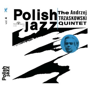 The Andrzej Trzaskowski Quintet (Polish Jazz vol. 4)