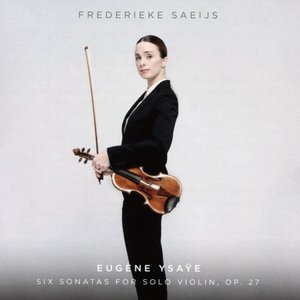 Ysaÿe: Six Sonatas for Solo Violin, Op. 27