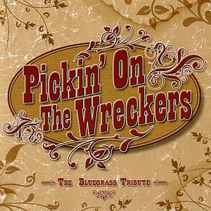 Bild för 'Pickin' On The Wreckers: The Bluegrass Tribute'