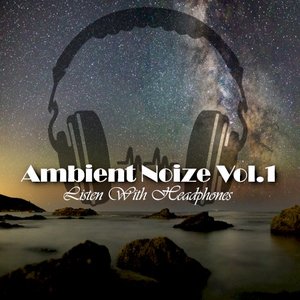 Ambient Noize Vol.1