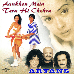 Aryans - 03AANKHONMAIN TERA HI CHERA Lyrics - Zortam Music