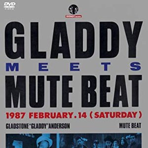 GLADDY MEETS MUTE BEAT