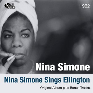 Nina Simone Sings Ellington (Original Album Plus Bonus Tracks 1960)