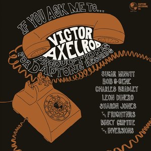 If You Ask Me To... (Victor Axelrod Productions For Daptone Records)