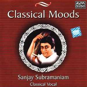 Classical Moods  (Sanjay Subramaniam)