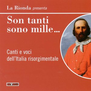 Son tanti sono mille... (Canti e voci dell'Italia risorgimentale)