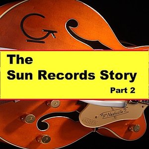 The Sun Records Story Part 2