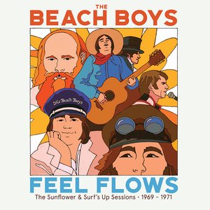 Feel Flows: The Sunflower & Surf’s Up Sessions - 1969–1971
