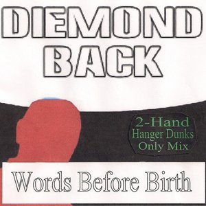 Words Before Birth (2-Hand Hanger Dunks Only Mix)