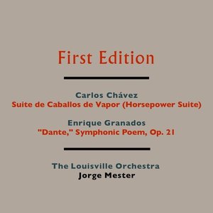 Carlos Chávez: Suite de Caballos de Vapor (Horsepower Suite) - Enrique Granados: "Dante" Symphonic Poem, Op. 21