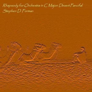 Immagine per 'Rhapsody for Orchestra in C Major: Desert Fancifal'