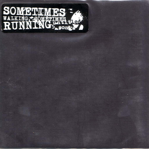 Sometimes Walking, Sometimes Running photo provided by Last.fm