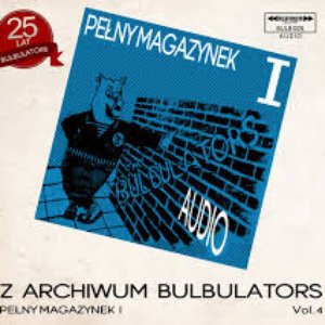 Z archiwum Bulbulators vol. 4 - Pełny magazynek I