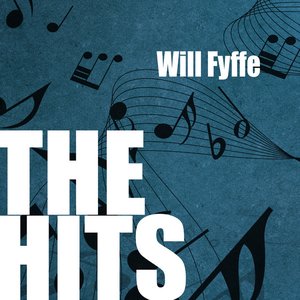 Will Fyffe: The Hits