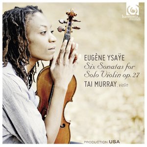 Ysaÿe: Six Sonatas for Solo Violin, Op. 27