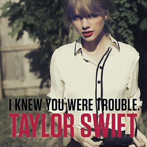 Imagem de 'I Knew You Were Trouble.'