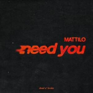 Need You