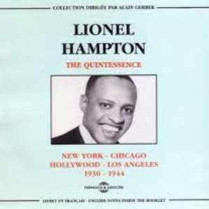 Lionel Hampton Quintessence 1930-1944: New York-Chicago-Hollywood - Los Angeles