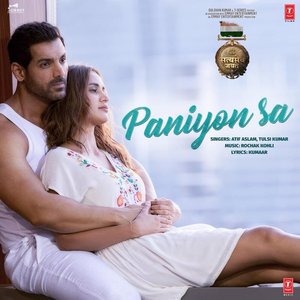 Paniyon Sa (From "Satyameva Jayate")