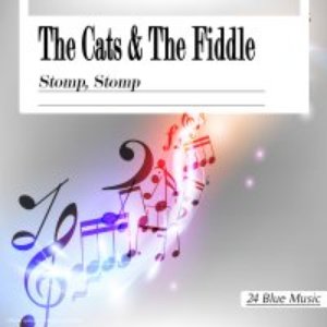 The Cats and the Fiddle: Stomp, Stomp