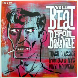 Beat from Badsville - Trash Classics from Lux and Ivy's Vinyl Mountain