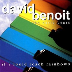 The Early Years: If I Could Reach Rainbows