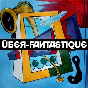 Über-Fantastique