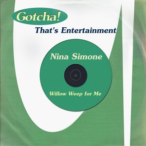 Willow Weep for Me (That's Entertainment)