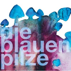 Die Blauen Pilze