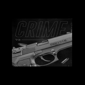 Crime 73 (feat. Stackz, T.Y. & RB) - Single