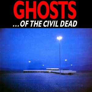 Ghosts... of the Civil Dead