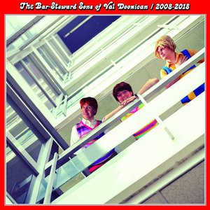 The Bar-Steward Sons of Val Doonican 2008-2018