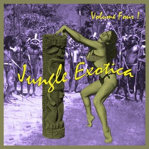 Jungle Exotica, Vol. 4