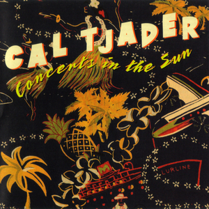 Cal Tjader - Concerts In The Sun - Zortam Music