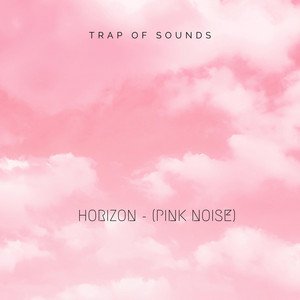 Horizon - (Pink Noise)