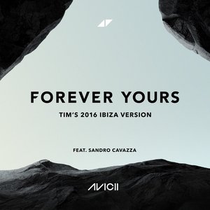 Forever Yours (Tim’s 2016 Ibiza Version) - Single
