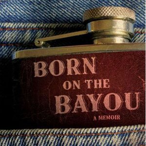 Born on the Bayou