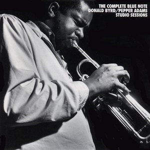 The Complete Blue Note Donald Byrd & Pepper Adams Studio Sessions