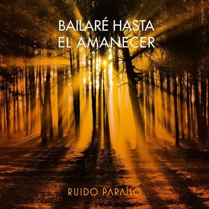 Bailaré Hasta El Amanecer