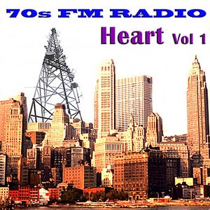 70s FM Radio: Heart, Vol 1