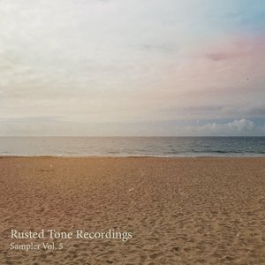 Rusted Tone Recordings: Sampler, Vol. 5