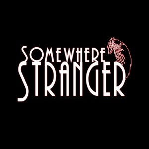 Somewhere Stranger 的头像