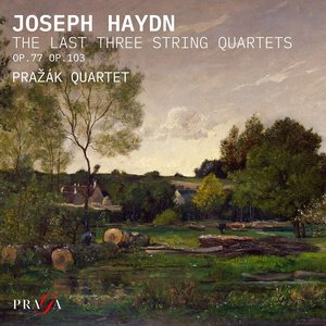 Haydn: The Last Three String Quartets