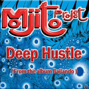 Deep Hustle (From the Album "Bailando")