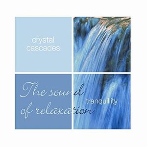 Tranquillity- Crystal Cascades