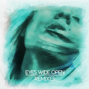 Eyes Wide Open (Remixes)