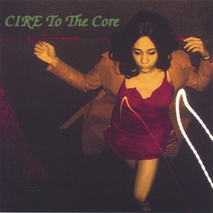 Cire To The Core