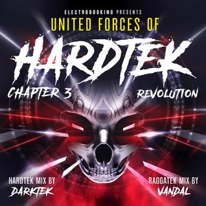 Electrobooking Presents United Forces of Hardtek, Chapter 3: Revolution (Mixed by Darktek & Vandal)