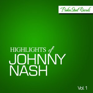 Highlights Of Johnny Nash, Vol. 1