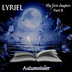 Lyriel the First Chapters Part II (Autumntales)